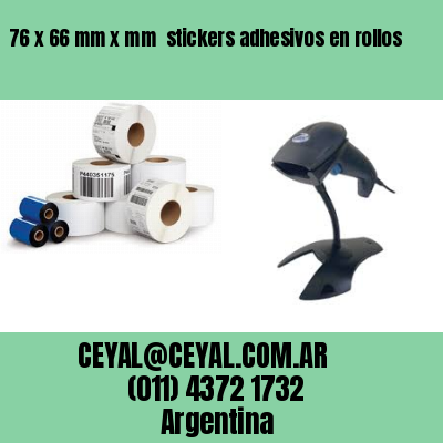 76 x 66 mm x mm  stickers adhesivos en rollos