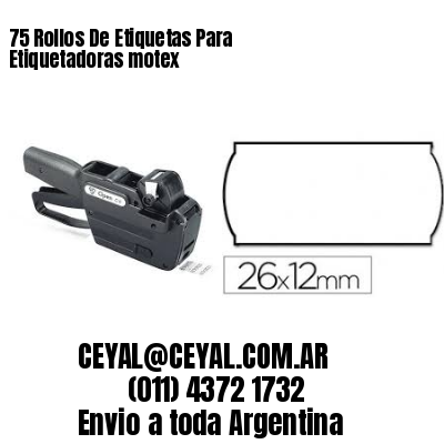 75 Rollos De Etiquetas Para Etiquetadoras motex