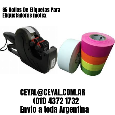 85 Rollos De Etiquetas Para Etiquetadoras motex
