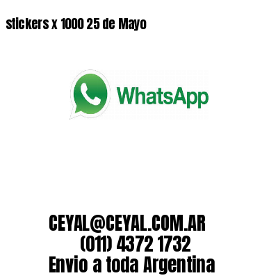 stickers x 1000 25 de Mayo