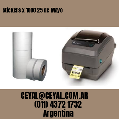 stickers x 1000 25 de Mayo