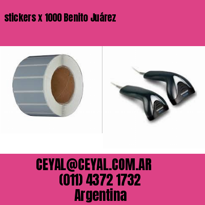 stickers x 1000 Benito Juárez