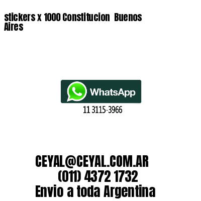 stickers x 1000 Constitucion  Buenos Aires