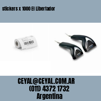 stickers x 1000 El Libertador