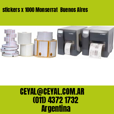stickers x 1000 Monserrat  Buenos Aires