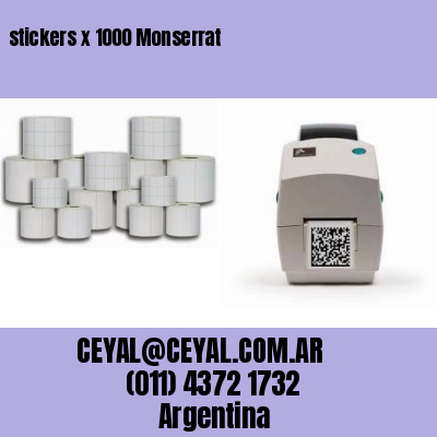 stickers x 1000 Monserrat