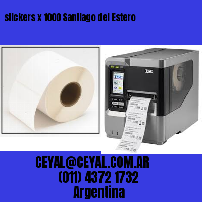 stickers x 1000 Santiago del Estero