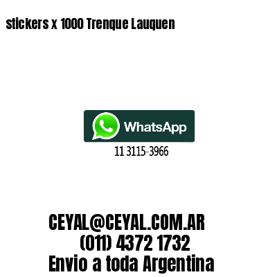 stickers x 1000 Trenque Lauquen