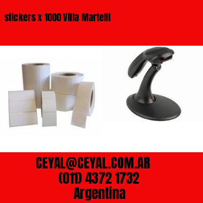 stickers x 1000 Villa Martelli