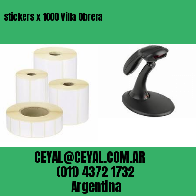 stickers x 1000 Villa Obrera