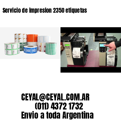 Servicio de impresion 2350 etiquetas