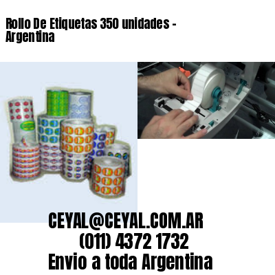 Rollo De Etiquetas 350 unidades – Argentina