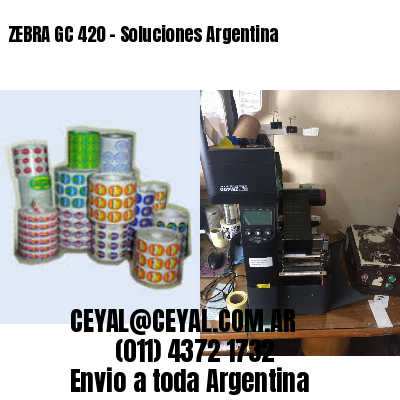 ZEBRA GC 420 – Soluciones Argentina