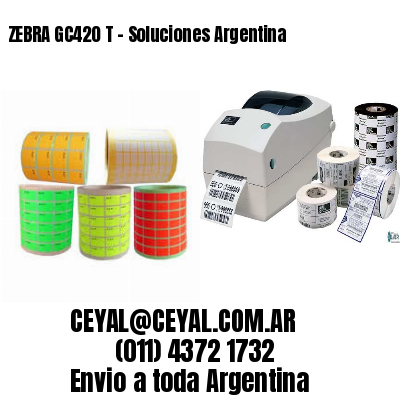 ZEBRA GC420 T – Soluciones Argentina