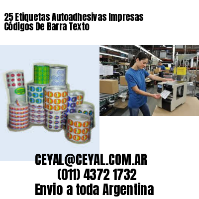 25 Etiquetas Autoadhesivas Impresas Códigos De Barra Texto