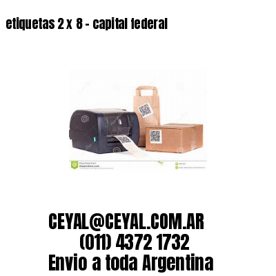 etiquetas 2 x 8 – capital federal