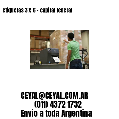 etiquetas 3 x 6 – capital federal