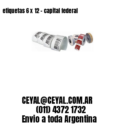 etiquetas 6 x 12 – capital federal