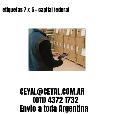 etiquetas 7 x 5 – capital federal