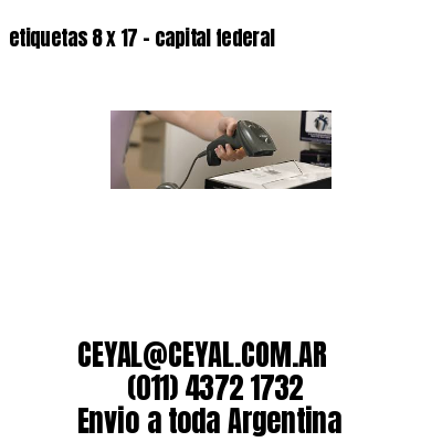 etiquetas 8 x 17 – capital federal
