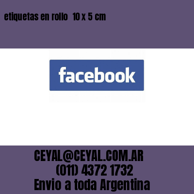etiquetas en rollo  10 x 5 cm