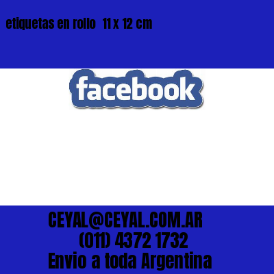 etiquetas en rollo  11 x 12 cm