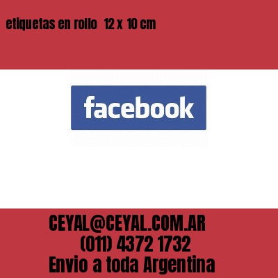 etiquetas en rollo  12 x 10 cm