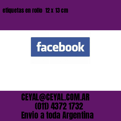 etiquetas en rollo  12 x 13 cm