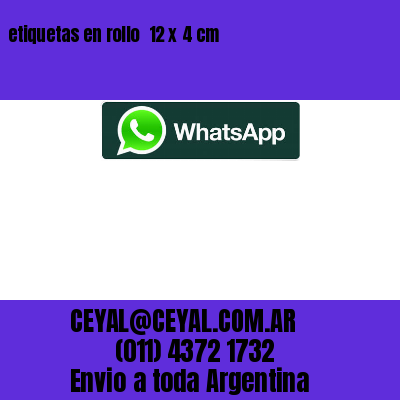 etiquetas en rollo  12 x 4 cm