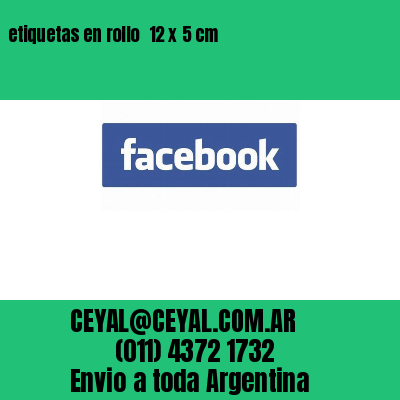 etiquetas en rollo  12 x 5 cm