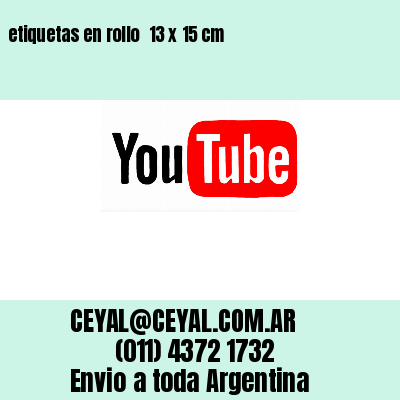 etiquetas en rollo  13 x 15 cm