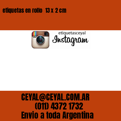 etiquetas en rollo  13 x 2 cm