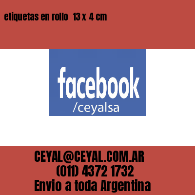 etiquetas en rollo  13 x 4 cm