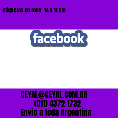 etiquetas en rollo  14 x 11 cm