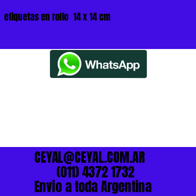 etiquetas en rollo  14 x 14 cm