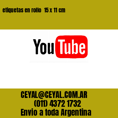 etiquetas en rollo  15 x 11 cm