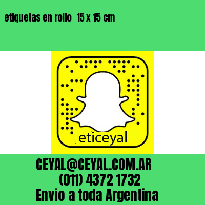 etiquetas en rollo  15 x 15 cm