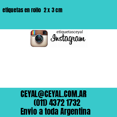 etiquetas en rollo  2 x 3 cm
