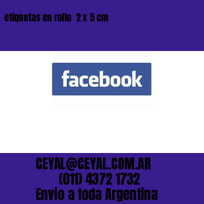 etiquetas en rollo  2 x 5 cm