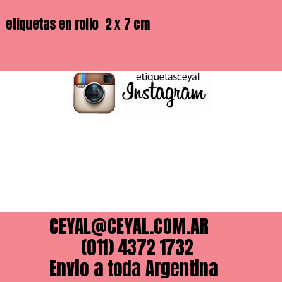 etiquetas en rollo  2 x 7 cm