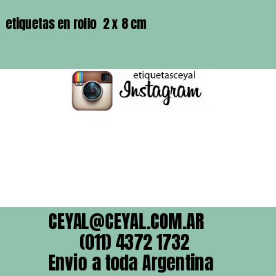 etiquetas en rollo  2 x 8 cm