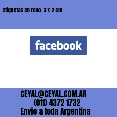 etiquetas en rollo  3 x 2 cm