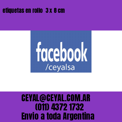 etiquetas en rollo  3 x 8 cm