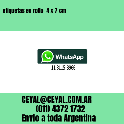 etiquetas en rollo  4 x 7 cm