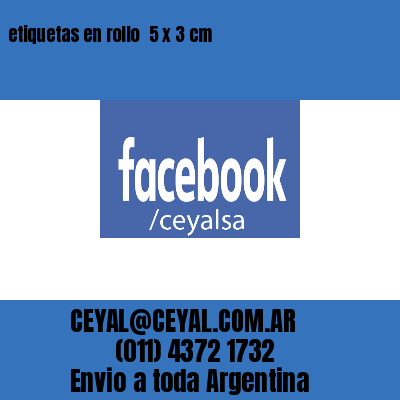 etiquetas en rollo  5 x 3 cm