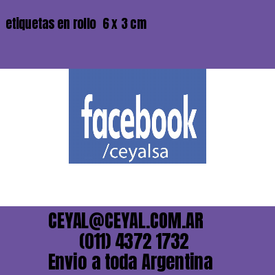 etiquetas en rollo  6 x 3 cm