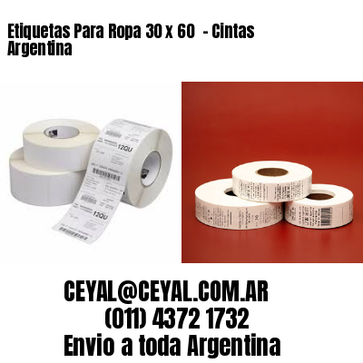 Etiquetas Para Ropa 30 x 60  – Cintas Argentina