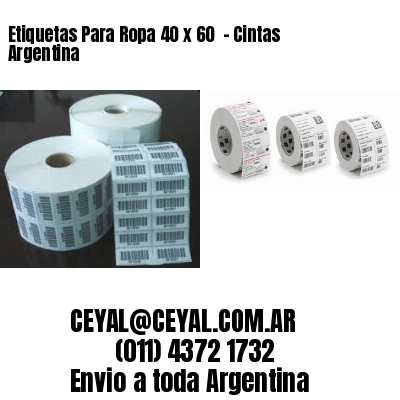 Etiquetas Para Ropa 40 x 60  – Cintas Argentina