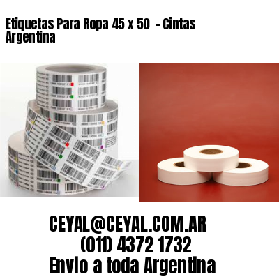 Etiquetas Para Ropa 45 x 50  – Cintas Argentina