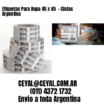Etiquetas Para Ropa 45 x 65  – Cintas Argentina